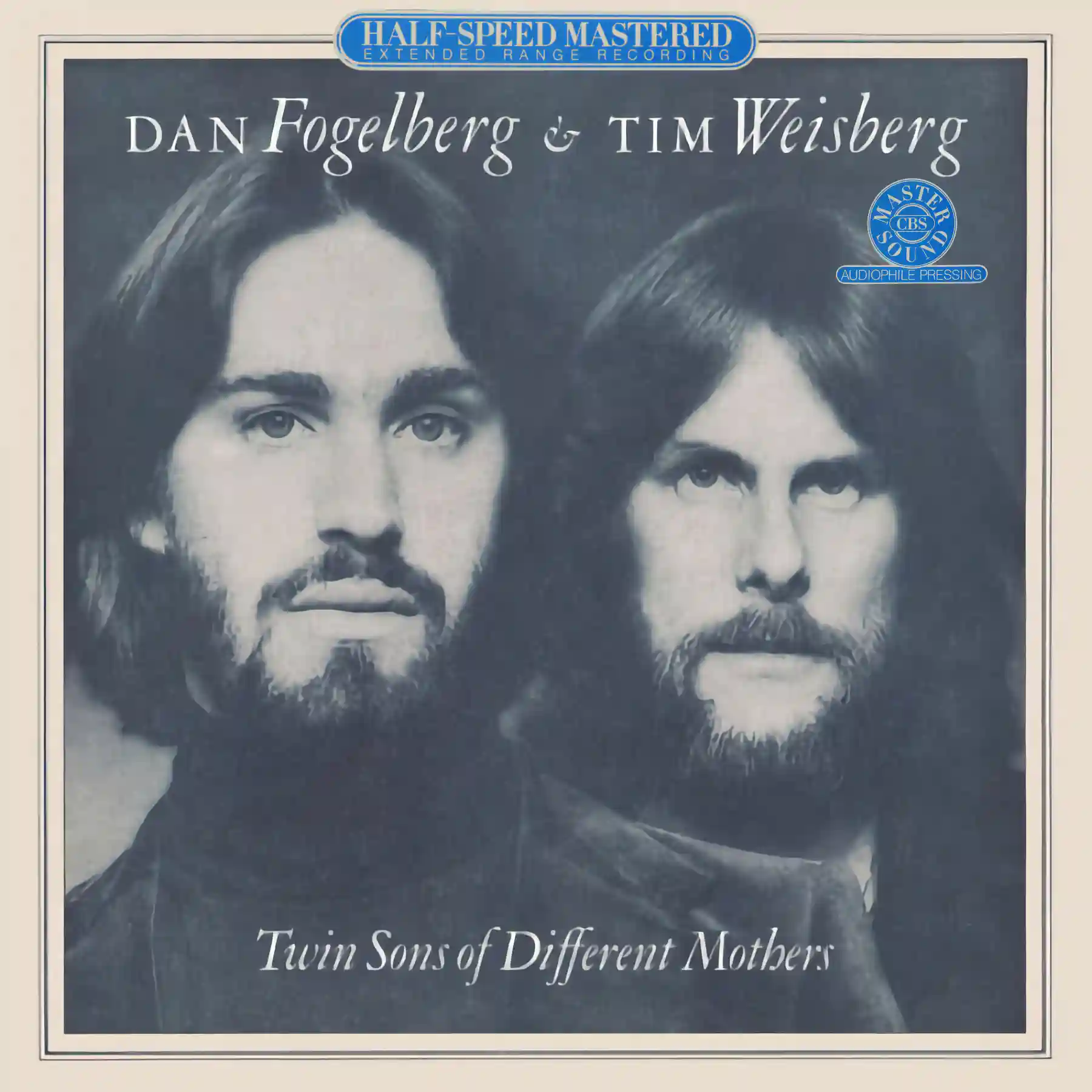 Dan Fogelberg and Tim Weisberg, Twin Sons of Different Mothers