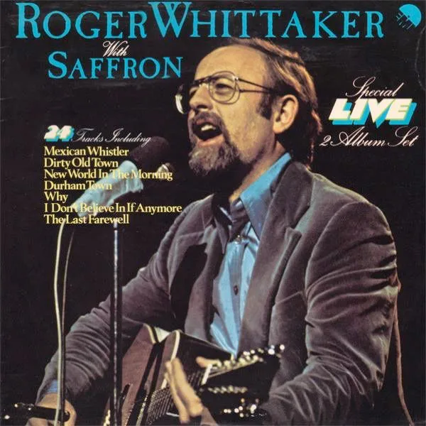 Roger Whittaker, Live with Saffron
