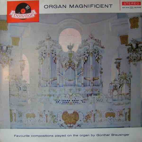 Gunther Brausinger, Organ Magnificent
