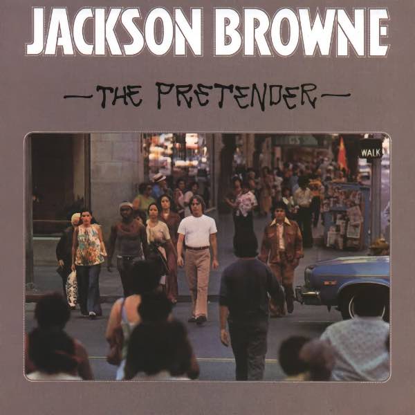 Jackson Browne, The Pretender